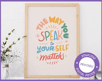The Way You Speak To Yourself Matters, Positive Self Talk, Therapy Office Decor, Printable Poster, Counselor, Office Decor, Wall Art