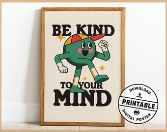 Be Kind To Your Mind, Mental Health Retro Print, Counseling Office Decor, 70's Art Poster, Retro Quote Wall Art, Digital Download