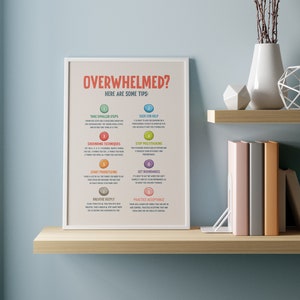 May include: A printable poster with the title "Overwhelmed? Here are some tips:" and a list of 10 tips for managing overwhelm, each tip is numbered and presented in a colorful circle.