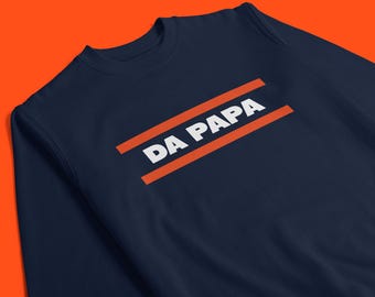 Da Papa Chicago Football Sweatshirt - Funny New Dad Gift