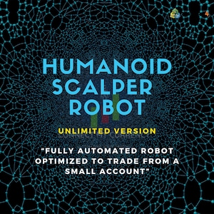 May include: A digital illustration of a robot with the text "HUMANOID SCALPER ROBOT UNLIMITED VERSION" and the quote "FULLY AUTOMATED ROBOT OPTIMIZED TO TRADE FROM A SMALL ACCOUNT".