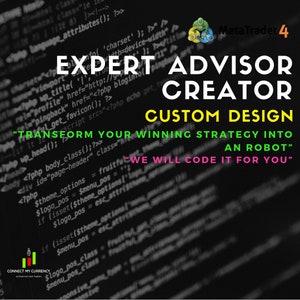 Puede incluir: Un gráfico con el texto "Expert Advisor Creator" y "Custom Design" en letras grandes, negritas y coloridas. El texto "Transform your winning strategy into an robot" y "We will code it for you" también está incluido en el gráfico. El fondo es una imagen borrosa de código de computadora.