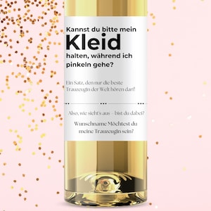 Willst du meine Trauzeugin sein? – Personalisiertes Weinetikett,Trauzeugin fragen,Brautjungfer fragen,Geschenk für Trauzeugin,Beste Freundin