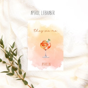 They see me Aperolin Tolle Karte Aperol Spritz für Aperolliebhaber,Postkarte, lustige Karte