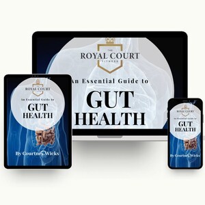 The Royal Court Fitness ™ An Essential Guide To Gut Health E-Book