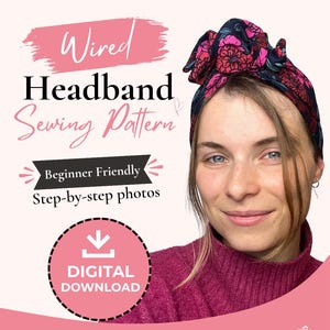 Op de afbeelding: Een naaipatroon voor een draad-hoofdband van donkerblauwe stof met een roze en rode bloemenprint. De tekst luidt Wired Headband Sewing Pattern, Beginner Friendly, Step-by-step photos, Digital Download met een naaimachine-icoon.