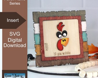 Interchangeable Gobble til you Wobble Insert, Rustic Sign, Home Decor, Laser Ready, Digital Download 1/8" / 3mm Material, SVG, Thanksgiving