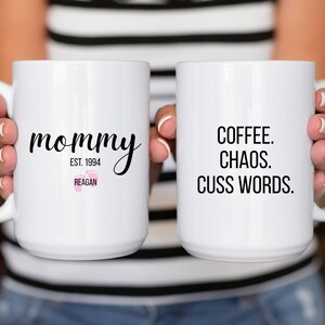 Personalized Mommy Mug, Funny Mommy Gift, Coffee Chaos Cuss Words Mug, Sarcastic Mom Coffee Cup, Custom Mommy Established Mug, Mom Life Gift