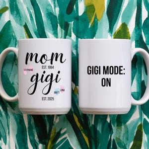 Personalized Gigi Mug, Funny Gigi Gift, Gigi Mode On Mug, Custom Grandma Established Mug, Mom and Gigi Coffee Cup, Gift for Gigi,Mothers Day