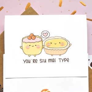 Vous êtes du type Siu Mai | Mignonne carte Dim Sum | Joyeux anniversaire de mariage | Gourmet Saint-Valentin | Jeu de mots de cuisine asiatique | Carte de voeux pour couple