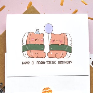 Jolie carte d'anniversaire de spam | Anniversaire spam-tastique | Cuisine asiatique | Carte pour gourmets | Jeu de mots | Cartes de voeux | Drôle | Déjeuner de viande | Spam Musubi