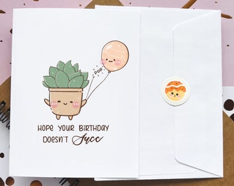 Cute Happy Birthday Card | Hope Your Birthday doesn't SUCC | Plant Cards | Pun | Greeting Cards | Funny Succulents
