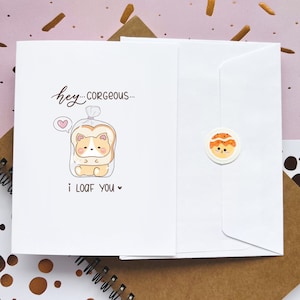 Carte Corgi mignonne | Hé Corgeous, je t'aime | Joyeux anniversaire | Joyeuse Saint-Valentin | de jeu de mots sur la nourriture | Cartes gourmandes | Carte de voeux