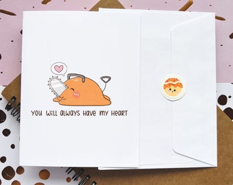 Funny Cute Love Card | You'll Always Have My Heart | Valentines Day Card | Happy Anniversary | Greeting Cards | Chainsaw | Anime Love Card