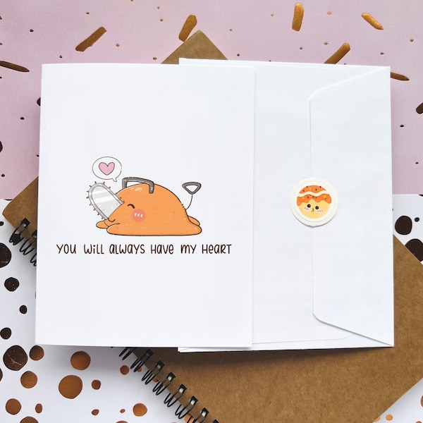 Funny Cute Love Card | You'll Always Have My Heart | Valentines Day Card | Happy Anniversary | Greeting Cards | Chainsaw | Anime Love Card