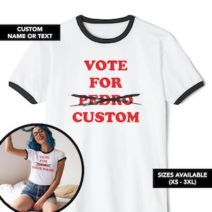 Vote For Pedro Custom Funny Napoleon Dynamite Ringer Tee Unisex Super Soft Shirt Personalized Gift Political Parody