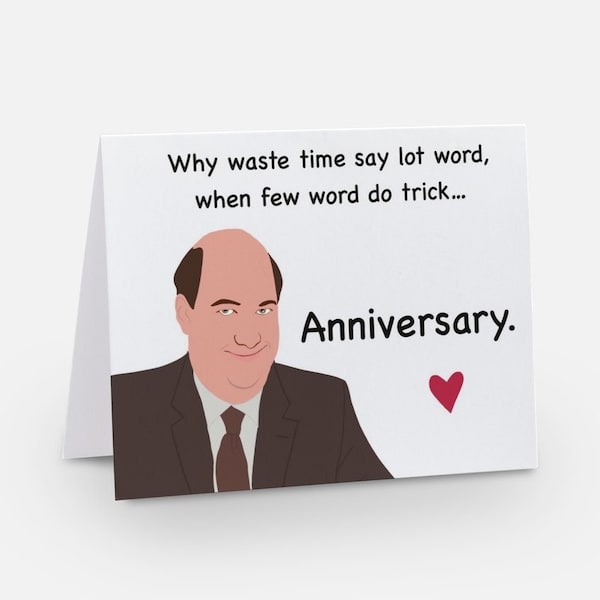 Anniversary Card - The Office - Kevin-  Funny Greeting Card - Humor - Fan of The Office TV Show - Cartoon - Why waste timeFew Words