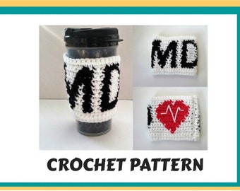 MD Coffee Cozy PATTERN, PDF Doctor Gift Pattern, Tapestry Color Work, Written Instructions, Crochet Chart, Easy Crochet Pattern