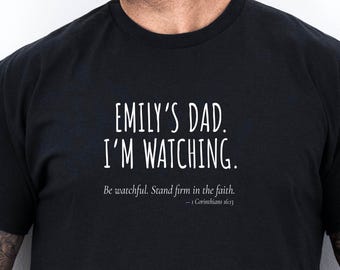 Christian Dad Shirt, Personalized Daughter Name Shirt, Custom Dad Watching Tee, Protective Father Shirt, Christian Dad Gift Shirt