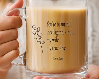 Personalized Clear Glass Mug for Wife – “My True Love” Message, Romantic Coffee Cup Gift