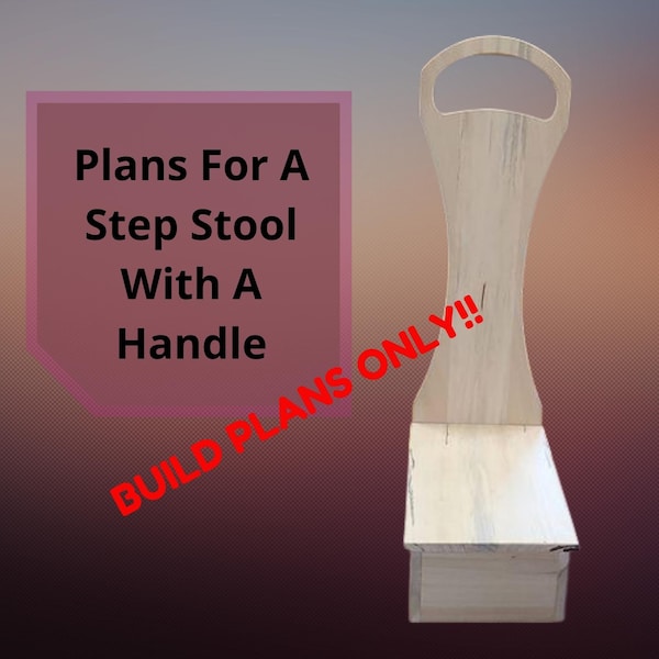 Step Stool with a Handle **digital build plans**