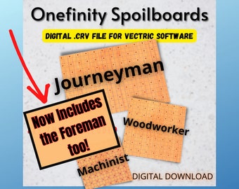 Onefinity CNC Spoilboard Foreman/Journeyman/Woodworker/Machinist Vectric Digital File - Wasteboard.  *Digital Download*