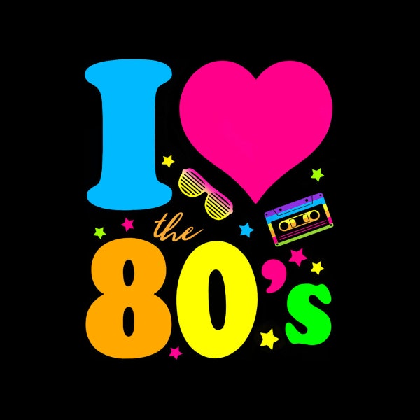 I love The 80'S 0's 90's costume Party Tee Digital PNG