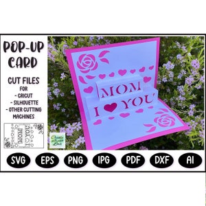 I love you Mom. Pop Up card SVG. Mothers day cutting card, SVG template cut file for any Cricut. Silhouette and PDF files