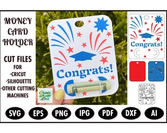 May include: A white card with a red, white, and blue graduation cap and fireworks design. The card says "Congrats!" and has a slot to hold a rolled-up bill of money. The card is designed to be cut out using a Cricut or Silhouette cutting machine.