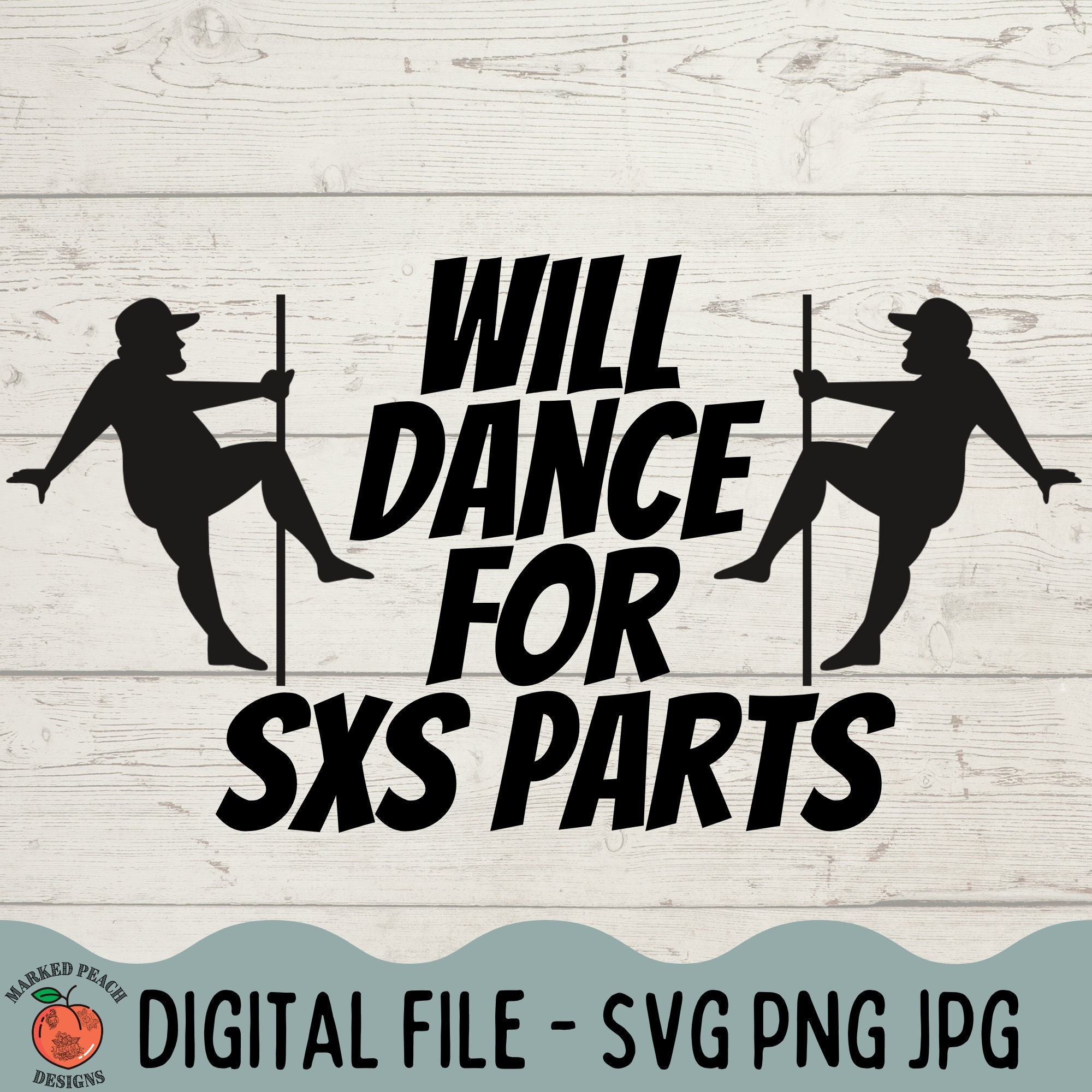 Will Dance for Sxs Parts SVG PNG JPEG Etsy