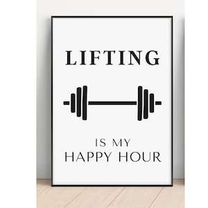 Pode incluir: P&ocirc;ster imprim&iacute;vel preto e branco com o texto "LIFTING IS MY HAPPY HOUR" e um gr&aacute;fico de barra.