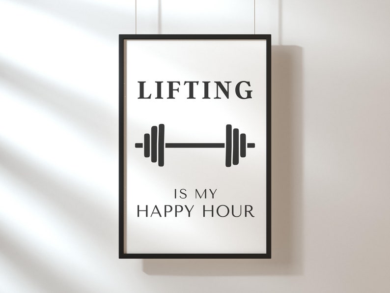Pode incluir: Arte de parede imprim&iacute;vel em preto e branco com o texto "Lifting is my happy hour" e um gr&aacute;fico de barra.