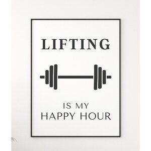 Pode incluir: Arte de parede imprim&iacute;vel em preto e branco com o texto "Lifting is my happy hour" e um gr&aacute;fico de barra.