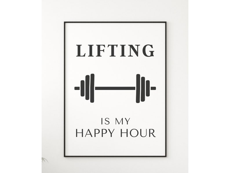 Pode incluir: Arte de parede imprim&iacute;vel em preto e branco com o texto "Lifting is my happy hour" e um gr&aacute;fico de barra.