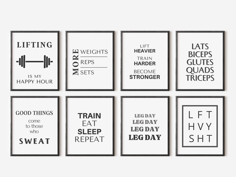 May include: A set of eight framed prints with motivational fitness quotes in black text on a white background. The prints feature phrases like "Lifting is my happy hour" and "Train Eat Sleep Repeat", ideal for a home gym or fitness space.