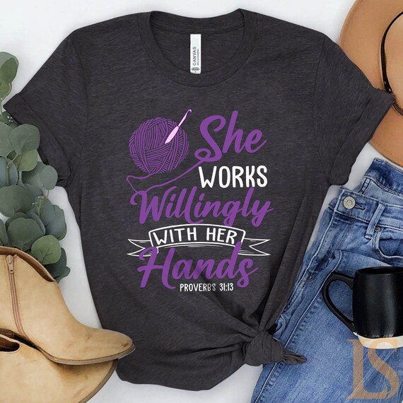 Crochet Shirt She Works Willingly With Her Hands Crochet - Etsy