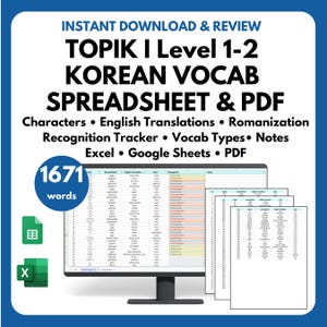May include: A computer screen displaying a spreadsheet with 1671 Korean vocabulary words. The spreadsheet includes characters, English translations, romanisation, recognition tracker, vocab types, and notes. The spreadsheet is available in Excel, Google Sheets, and PDF formats.
