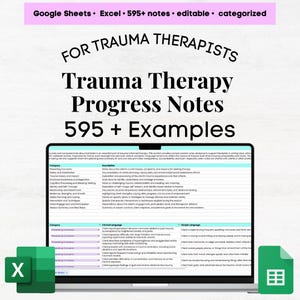 May include: A laptop screen displays a spreadsheet titled "Trauma Therapy Progress Notes" with 595+ examples. The screen shows a table with categories and descriptions, along with the text "Google Sheets • Excel • 595+ notes • editable • categorized".