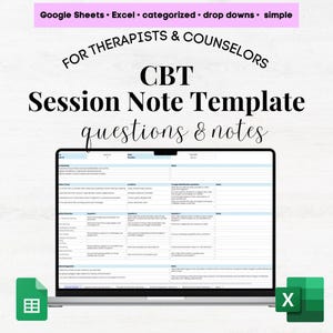 May include: A laptop displays a CBT Session Note Template with the text "questions & notes." The template is designed for therapists and counselors, with the words "Google Sheets, Excel, categorized, drop downs, simple" at the top. A green Google Sheets icon and a green X icon are visible.