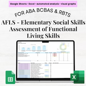 May include: A laptop screen shows a spreadsheet with charts and data, titled "AFLS - Elementary Social Skills Assessment of Functional Living Skills." The image includes the text "Google Sheets • Excel • automated analysis • visual graphs" and "FOR ABA BCBAS & RBTS."