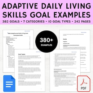 May include: A digital guide titled Adaptive Daily Living Skills Goal Examples featuring 382 goals across 7 categories and 10 goal types. The document includes a table of contents, goal types, and hygiene examples across 242 pages.