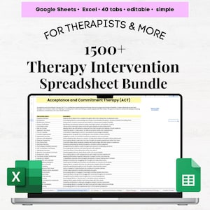 May include: A computer screen displaying a spreadsheet with the title "Acceptance and Commitment Therapy (ACT)" and a list of therapy interventions. The spreadsheet is part of a bundle of 1500+ therapy intervention spreadsheets for therapists and more. The image also includes the text "Google Sheets. Excel. 40 tabs. editable. simple. FOR THERAPISTS & MORE. 1500+ Therapy Intervention Spreadsheet Bundle."