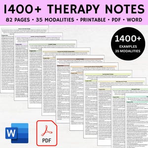 May include: A collection of therapy notes with the text "1400+ THERAPY NOTES" and "82 PAGES • 35 MODALITIES • PRINTABLE • PDF • WORD". The image includes a PDF and Word document icon. The notes are for 35 modalities.