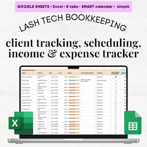 May include: A laptop screen displaying a Google Sheets spreadsheet with a title that reads "LASH TECH BOOKKEEPING client tracking, scheduling, income & expense tracker". The spreadsheet is organized into columns with headings such as "Client", "Service", "Date", "Time", "Status", "Cancellation Reason", "Location", "Next session scheduled?" and "Session". The spreadsheet is used to track client appointments, services, and income.