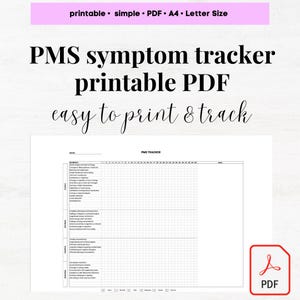 May include: A printable PDF tracker for tracking PMS symptoms. The tracker includes a list of common symptoms and a calendar grid for recording symptom severity over time. The text "PMS TRACKER" is at the top of the page.