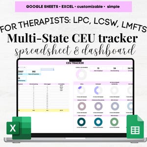 May include: A laptop displaying a multi-state CEU tracker spreadsheet and dashboard. The screen shows data visualizations and progress indicators. The image includes the text: "GOOGLE SHEETS • EXCEL • customizable • simple" and "FOR THERAPISTS: LPC, LCSW, LMFTs".