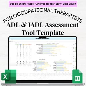 Peut inclure: Un ordinateur portable affichant un modèle d'analyse de données pour les ergothérapeutes. L'écran montre des graphiques avec le texte "ADL & IADL Assessment Tool Template." L'image comprend également le texte "Google Sheets • Excel • Analyze Trends • Easy • Data Driven."