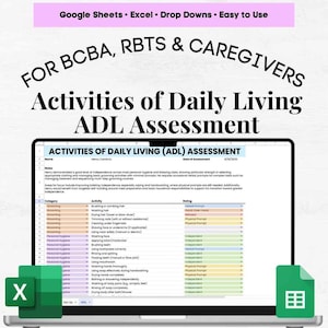 Peut inclure: Un ordinateur portable affiche une feuille de calcul d'évaluation des activités de la vie quotidienne (AVQ). L'écran montre un tableau avec des catégories et des activités, pour les BCBA, RBTS et les soignants. Le texte comprend "Google Sheets, Excel, Drop Downs, Easy to Use."