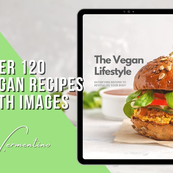 125 Amazing Vegan Recipes | Digital eBook Edition | Easy To Prepare Nutritious & Healthy Plant Based Dishes For Lead Magnet and Generation