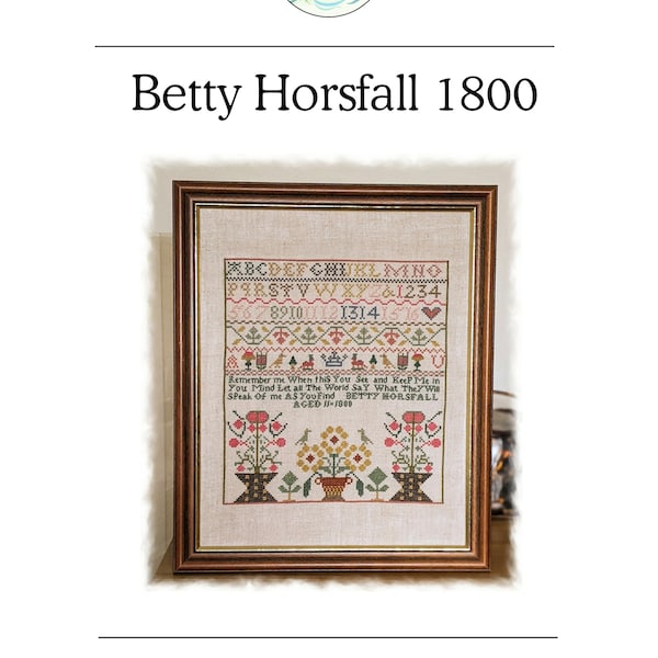 PDF Pattern - Reproduction Antique Sampler - Betty Horsfall 1800